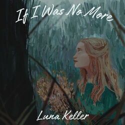 If I Was No More Chords by Luna Keller