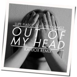 Out Of My Head Chords by Lupe Fiasco
