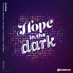 Hope In The Dark Chords by Luxiem