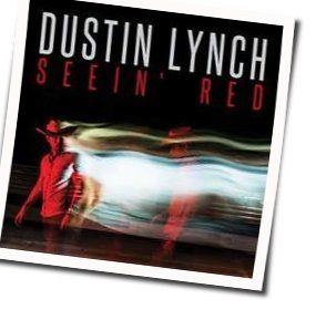 Seeing Red by Dustin Lynch