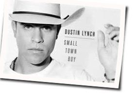 Small Town Boy Chords by Dustin Lynch