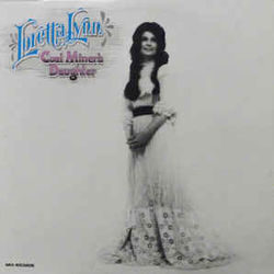 Coal Miners Daughter by Loretta Lynn