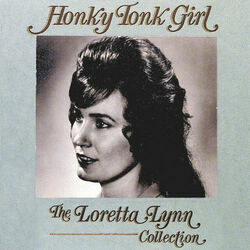 I'm A Honky Tonk Girl by Loretta Lynn
