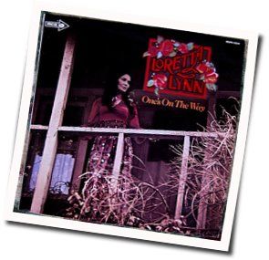 Ones On The Way Chords by Loretta Lynn