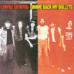 Gimme Back My Bullets Tab by Lynyrd Skynyrd