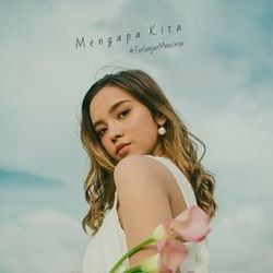 Mengapa Kita Chords by Lyodra