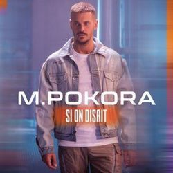 Si On Disait by M. Pokora