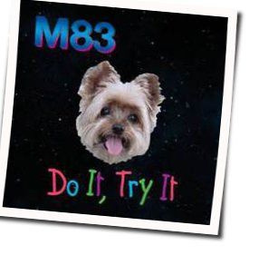 M83 chords for Do it try it