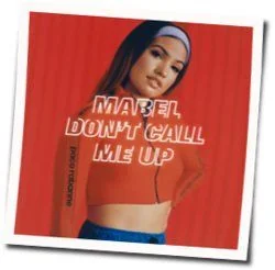 Don't Call Me Up Acoustic Chords by Mabel