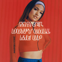 Mabel chords for Dont call me up