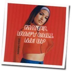 Mabel chords for Dont call me up acoustic