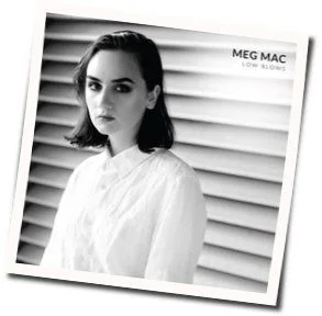 Didn't Wanna Get So Low But I Had To Chords by Meg Mac