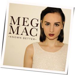 Known Better Chords by Meg Mac