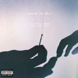 A Little More by Machine Gun Kelly