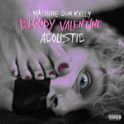 Bloody Valentine Acoustic Chords by MGK (Machine Gun Kelly)