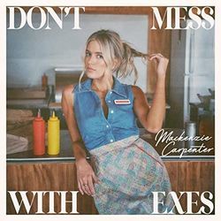 Don't Mess With Exes Chords by Mackenzie Carpenter