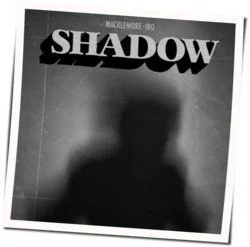 Shadow Chords by Macklemore
