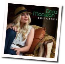 Suitcases Chords by Dara Maclean