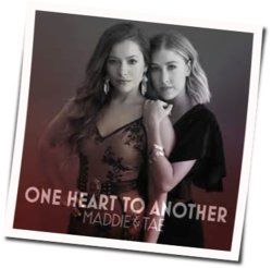 One Heart To Another Chords by Maddie & Tae