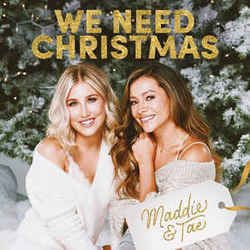We Need Christmas Chords by Maddie & Tae