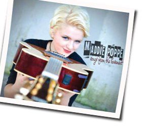 You Probably Wouldn't Like Me Anyways Chords by Maddie Poppe