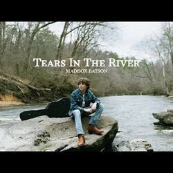 Tears In The River Chords by Maddox Batson
