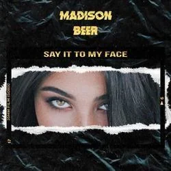 Say It To My Face (Ver2) Chords by Madison Beer