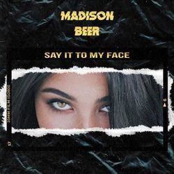 Say It To My Face  Chords by Madison Beer