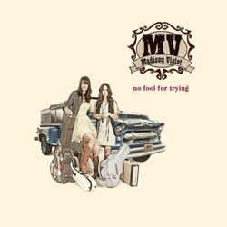 No Fool For Trying Chords by Madison Violet
