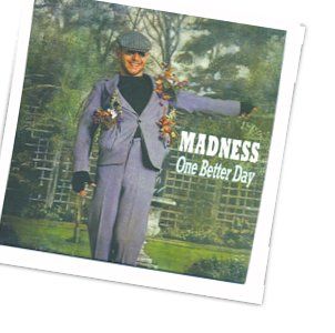 One Better Day Chords by Madness