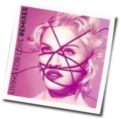 Living For Love Chords by Madonna