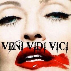 Veni Vidi Vici by Madonna