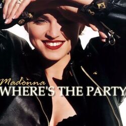 Where's The Party by Madonna