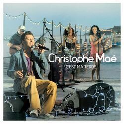 Cest Ma Terre Chords by Christophe Mae
