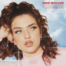 I Don't Want Your Money Chords by Mae Muller