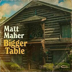 Bigger Table Chords by Matt Maher