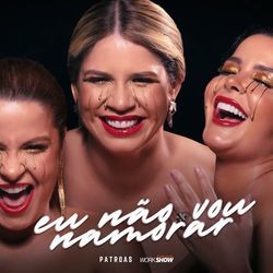 Eu Não Vou Namorar Chords by Maiara & Maraisa