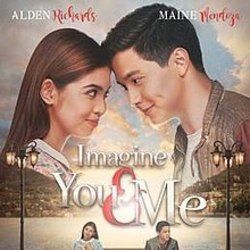 Imagine You And Me by Maine Mendoza