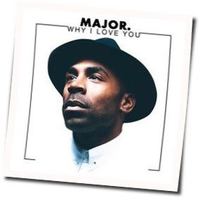 This Is Why I Love You by Major