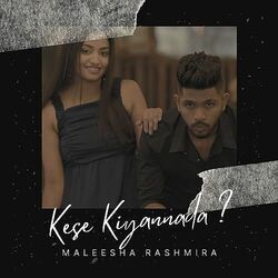 Kese Kiyannada by Maleesha Rashmira