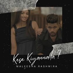 Kese Kiyannada Chords by Maleesha Rashmira