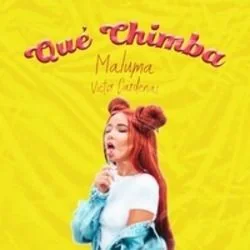 Qué Chimba Chords by Maluma