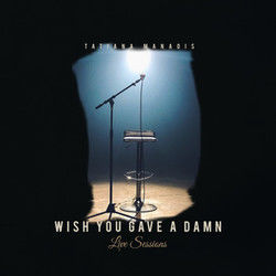 Wish You Gave A Damn Chords by Tatiana Manaois