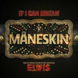 If I Can Dream Chords by Måneskin