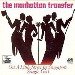 On A Little Street In Singapore by The Manhattan Transfer