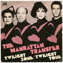 Twilight Zone Twilight Tone by The Manhattan Transfer