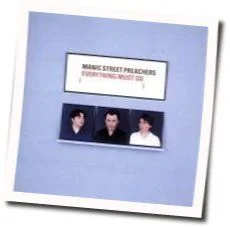 Everything Must Go Chords by Manic Street Preachers