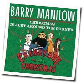 Christmas Is Just Around The Corner Chords by Barry Manilow