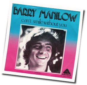 I Can't Smile Without You Chords by Barry Manilow