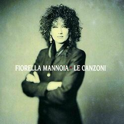 Le Canzoni by Fiorella Mannoia